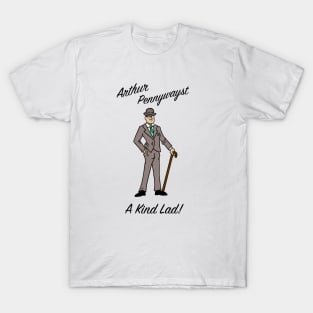 Arthur Pennywayst T-Shirt